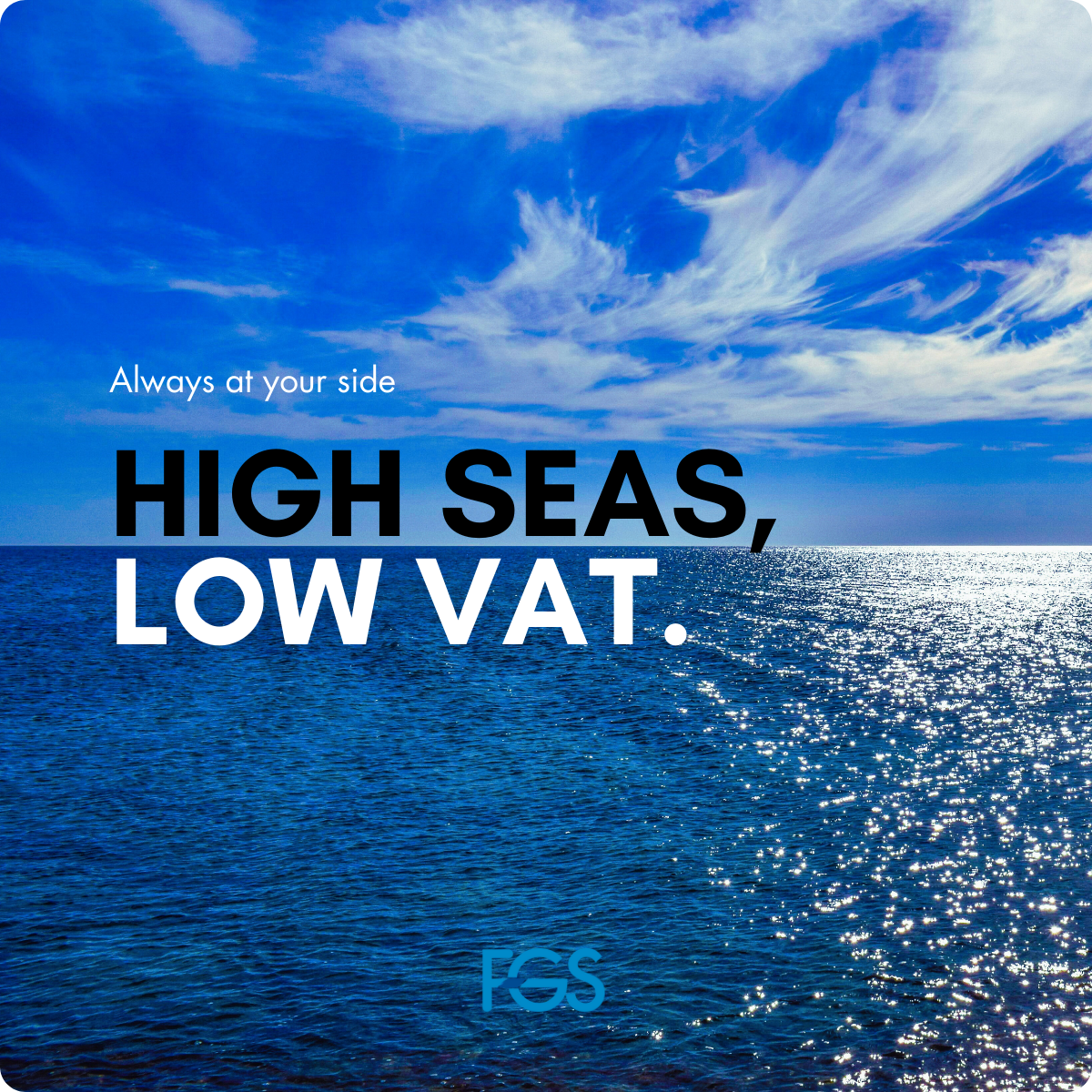 High Seas. Low VAT.