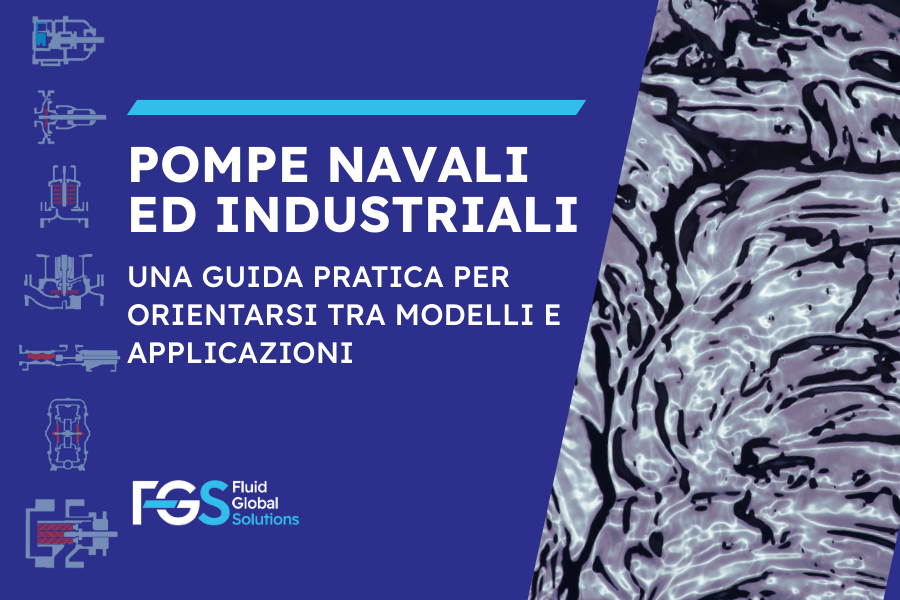 Tipologie di pompe nel settore navale e industriale