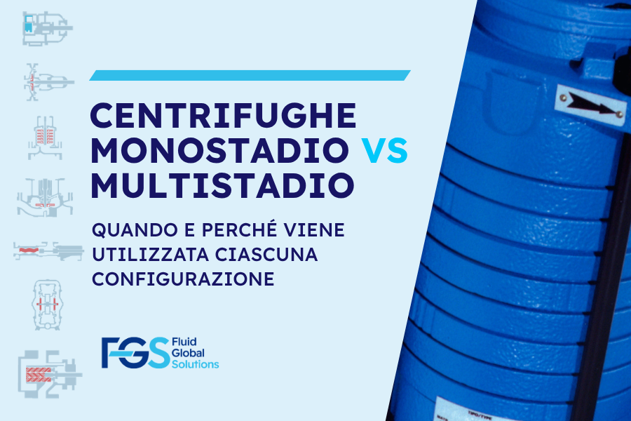 POMPE CENTRIFUGHE MONOSTADIO VS MULTISTADIO